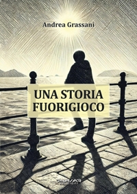 Immagine copertina libro Un storia fuorigioco