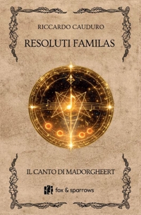Immagine copertina libro Resoluti Familas. Il canto di Madorgheert