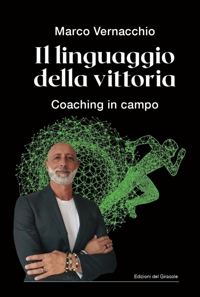 Immagine copertina libro Il linguaggio della vittoria Coaching in campo