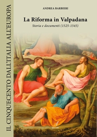 Immagine copertina libro La Riforma in Valpadana. Storia e documenti (1525-1545)