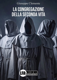 Immagine copertina libro La congregazione della seconda vita