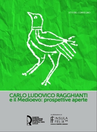 Immagine copertina libro Carlo Ludovico Ragghianti e il Medioevo: prospettive aperte