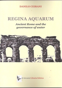 Immagine copertina libro Regina aquarum. Ancient Rome and the governance of water