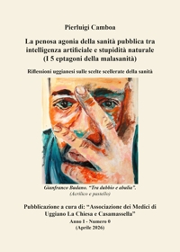 Immagine copertina libro La penosa agonia della sanità pubblica tra intelligenza artificiale e stupidità naturale (I 5 eptagoni della malasanità). Riflessioni uggianesi sulle scelte scellerate della sanità