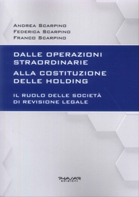Immagine copertina libro Dalle operazioni straordinarie alla costituzione delle holding. Il ruolo delle società di revisione legale