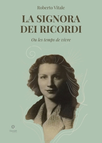 Immagine copertina libro La signora dei ricordi. Ou les temps de vivre