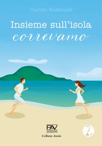 Immagine copertina libro Insieme sull'isola correvamo