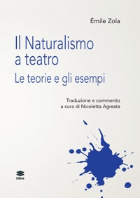 Immagine copertina libro Il naturalismo a teatro. Le teorie e gli esempi