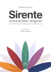 Immagine copertina libro Sirente sconosciuto stupore. Una montagna d’Abruzzo e la sua valle