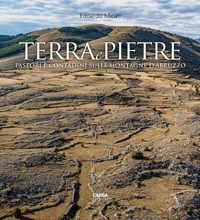 Immagine copertina libro Terra e pietre. Pastori e contadini sulle montagne d'Abruzzo. Ediz. a colori