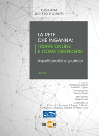 Immagine copertina libro La rete che inganna. Truffe online e come difendersi, aspetti pratici e giuridici. Nuova ediz.