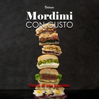 Immagine copertina libro Mordimi con gusto. Storia di una passione