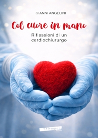 Immagine copertina libro Col cuore in mano. Riflessioni di un cardiochirurgo