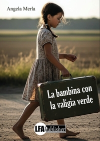 Immagine copertina libro La bambina con la valigia verde