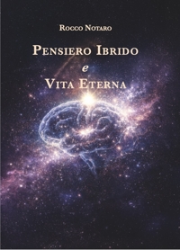 Immagine copertina libro Pensiero ibrido e vita eterna. Ediz. illustrata