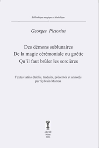 Immagine copertina libro Des démons sublunaires. De la magie cérémoniale ou goétie. Qu'il faut brûler les sorcières