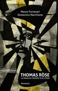 Immagine copertina libro Thomas Ròse. La magia di credere in se stessi