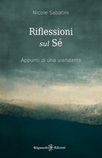 Immagine copertina libro Riflessioni sul Sé. Appunti di una viandante