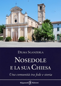Immagine copertina libro Nosedole e la sua chiesa. Una comunità tra fede e storia