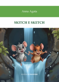 Immagine copertina libro Skitch e Sketch. Ediz. illustrata