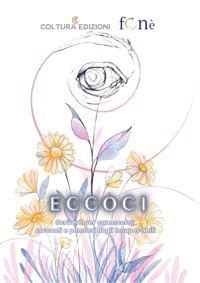 Immagine copertina libro Eccoci. Scrivere per conoscersi: racconti e pensieri degli Insuper-abili