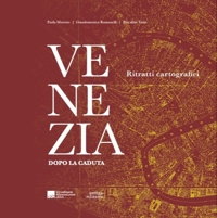 Immagine copertina libro Venezia dopo la caduta. Ritratti cartografici