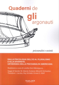 Immagine copertina libro Quaderni de «Gli argonauti». Dalla psicologia dell'io al pluralismo e alla diversità. Un'odissea della psicoanalisi americana