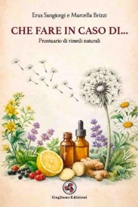 Immagine copertina libro Che fare in caso di.... Prontuario di rimedi naturali