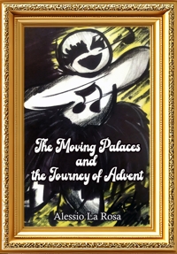 Immagine copertina libro The moving palaces and the journey of advent
