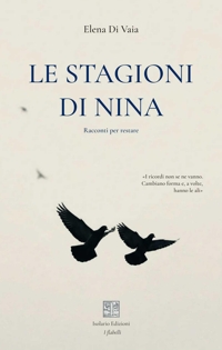 Immagine copertina libro Le stagioni di Nina. Racconti per restare