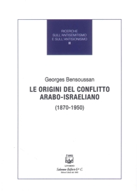 Immagine copertina libro Le origini del conflitto arabo-israeliano (1870-1950)