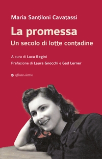 Immagine copertina libro La promessa. Un secolo di lotte contadine
