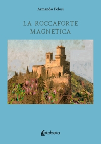 Immagine copertina libro La roccaforte magnetica
