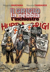 Immagine copertina libro Il grigio, la nebbia e l'inchiostro