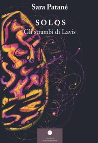 Immagine copertina libro Solos. Gli strambi di Lavis