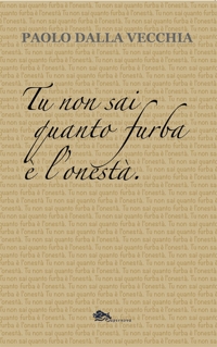 Immagine copertina libro Tu non sai quanto furba è l'onestà
