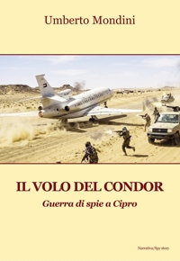 Immagine copertina libro Il volo del condor. Guerra di spie a Cipro