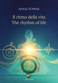 Immagine copertina libro Il ritmo della vita-The rhythm of life. Ediz. multilingue