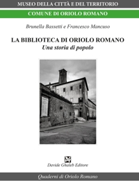 Immagine copertina libro La biblioteca di Oriolo Romano. Una storia di popolo