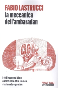 Immagine copertina libro La meccanica dell'ambaradan