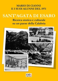 Immagine copertina libro Sant'Agata di Esaro. Ricerca storica e culturale su un paese della Calabria. Ediz. per la scuola