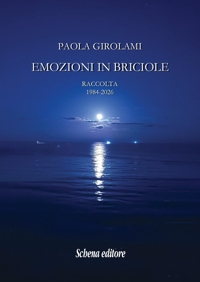 Immagine copertina libro Emozioni in briciole. Raccolta 1984-2026. Ediz. illustrata