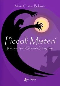Immagine copertina libro Piccoli misteri. Racconti per giovani coraggiosi
