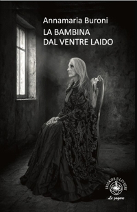Immagine copertina libro La bambina dal ventre laido