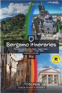 Immagine copertina libro Bergamo itineraries. The hills and venetian walls-Upper town-Historic boroughs-Lower town