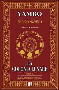 Immagine copertina libro La colonia lunare. Storia di un'ipotesi