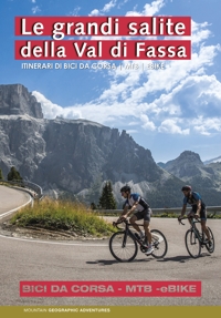 Immagine copertina libro Le grandi salite della Val di Fassa. Itinerari di bici da corsa. MTB. Ebike