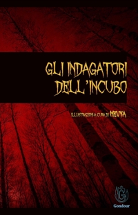 Immagine copertina libro Gli indagatori dell'incubo