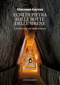 Immagine copertina libro Echi di pietra sulle rotte delle sirene. Gli ellenismi nel Mediterraneo