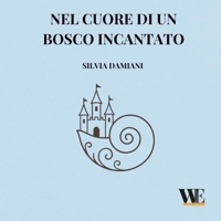 Immagine copertina libro Nel cuore di un bosco incantato
